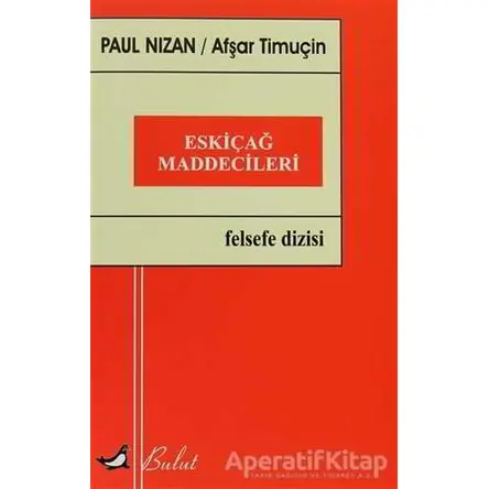 Eski Çağ Maddecileri - Paul Nizan - Bulut Yayınları