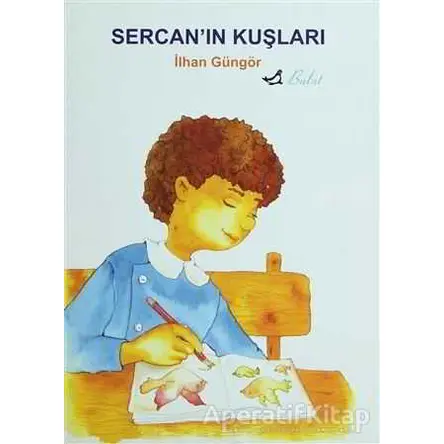 Sercan’ın Kuşları - İlhan Güngör - Bulut Yayınları
