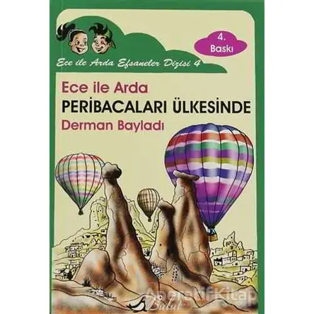 Ece ile Arda - Peribacaları Ülkesinde - Derman Bayladı - Bulut Yayınları