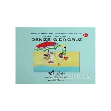 Denize Gidiyoruz - Ferda Çobanoğlu - Bulut Yayınları