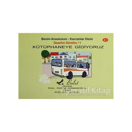 Kütüphaneye Gidiyoruz - Ferda Çobanoğlu - Bulut Yayınları