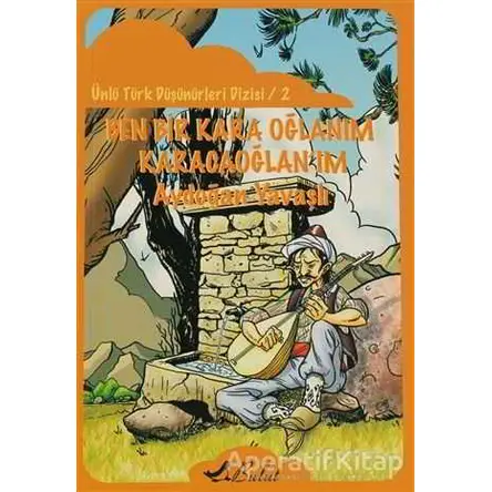 Ben Bir Kara Oğlanım Karacaoğlan’ım - Aydoğan Yavaşlı - Bulut Yayınları