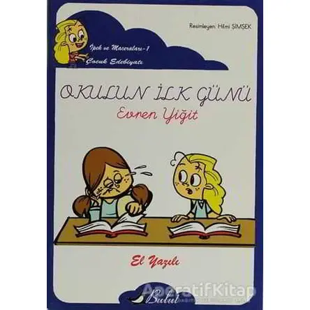 Okulun İlk Günü (Elyazılı) - Evren Yiğit - Bulut Yayınları