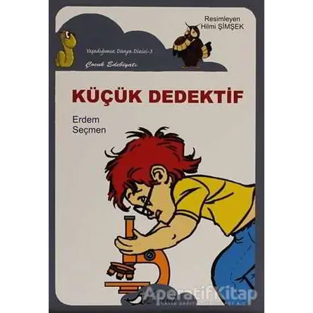 Küçük Dedektif - Erdem Seçmen - Bulut Yayınları