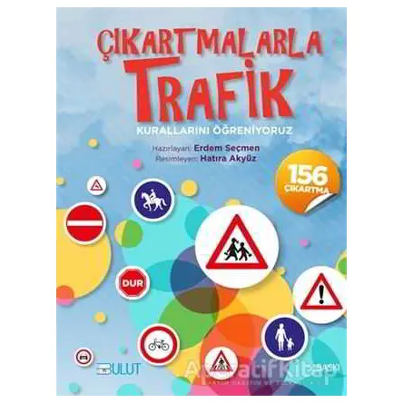 Çıkartmalarla Trafik Kurallarını Öğreniyoruz - Erdem Seçmen - Bulut Yayınları