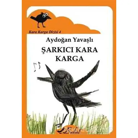 Kara Karga Dizisi 4 - Şarkıcı Kara Karga - Aydoğan Yavaşlı - Bulut Yayınları
