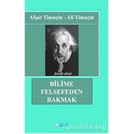 Bilime Felsefeden Bakmak - Afşar Timuçin - Bulut Yayınları