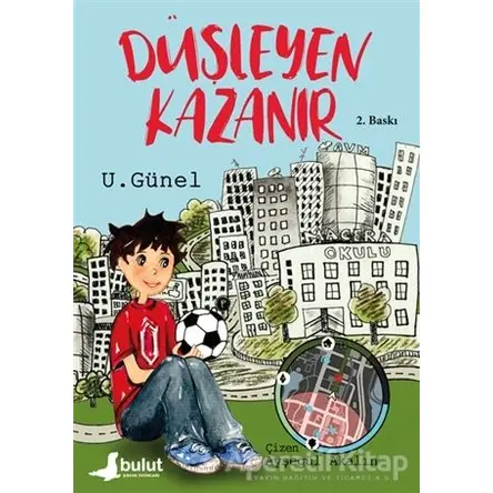 Düşleyen Kazanır - U. Günel - Bulut Yayınları