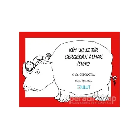 Kim Ucuz Bir Gergedan Almak İster - Shel Silverstein - Bulut Yayınları