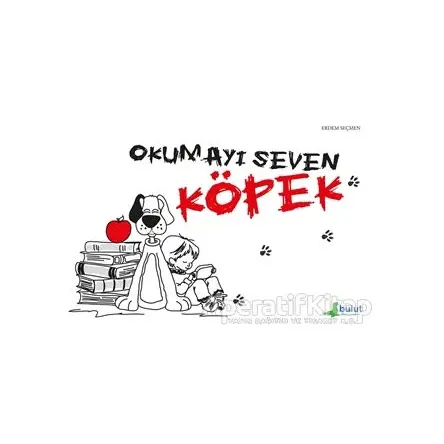 Okumayı Seven Köpek - Erdem Seçmen - Bulut Yayınları