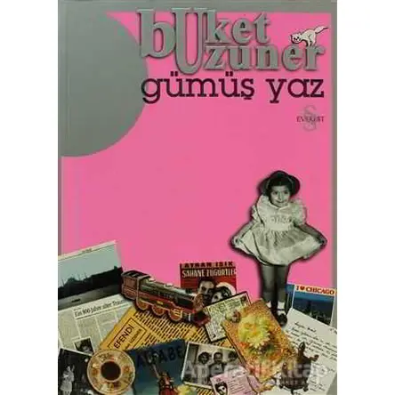 Gümüş Yaz - Buket Uzuner - Everest Yayınları