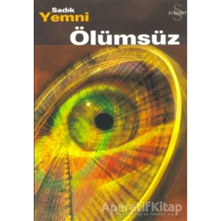 Ölümsüz - Sadık Yemni - Everest Yayınları