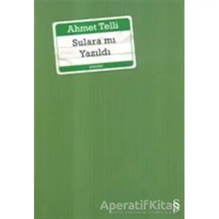 Sulara Mı Yazıldı - Ahmet Telli - Everest Yayınları