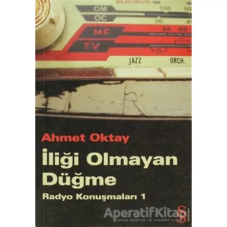 İliği Olmayan Düğme - Ahmet Oktay - Everest Yayınları