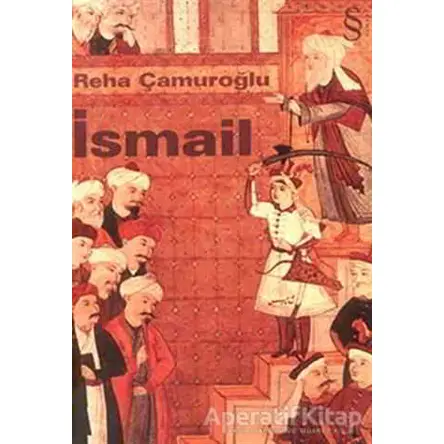 İsmail - Reha Çamuroğlu - Everest Yayınları