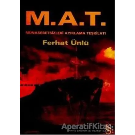 M.A.T. Münasebetsizleri Ayıklama Teşkilatı - Ferhat Ünlü - Everest Yayınları