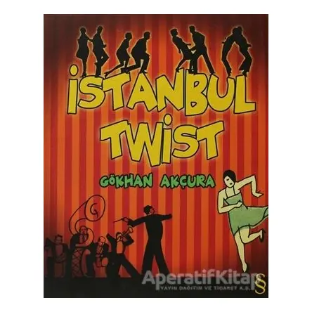 İstanbul Twist - Gökhan Akçura - Everest Yayınları