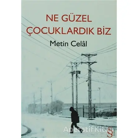 Ne Güzel Çocuklardık Biz - Metin Celal - Everest Yayınları