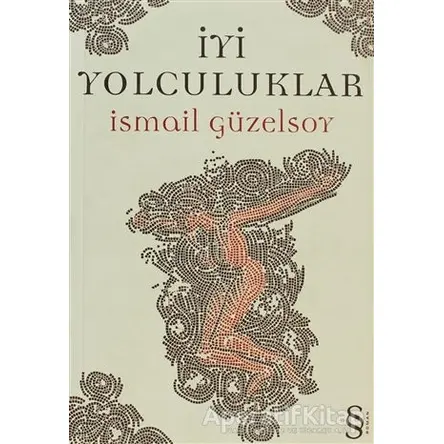 İyi Yolculuklar - İsmail Güzelsoy - Everest Yayınları