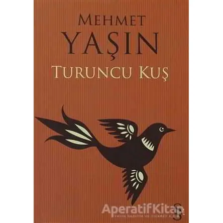 Turuncu Kuş - Mehmet Yaşın - Everest Yayınları