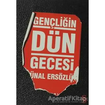 Gençliğin Dün Gecesi - Ünal Ersözlü - Everest Yayınları