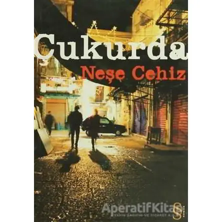 Çukurda - Neşe Cehiz - Everest Yayınları
