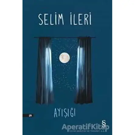 Ayışığı - Selim İleri - Everest Yayınları