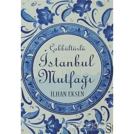Çokkültürlü İstanbul Muffağı - İlhan Eksen - Everest Yayınları