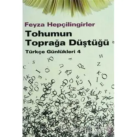 Tohumun Toprağa Düştüğü - Feyza Hepçilingirler - Everest Yayınları