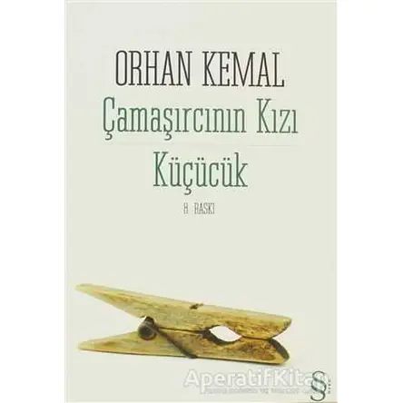 Çamaşırcının Kızı - Küçücük - Orhan Kemal - Everest Yayınları