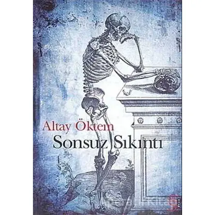 Sonsuz Sıkıntı - Altay Öktem - Everest Yayınları