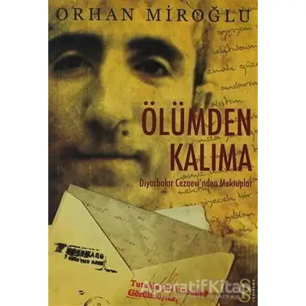 Ölümden Kalıma - Orhan Miroğlu - Everest Yayınları