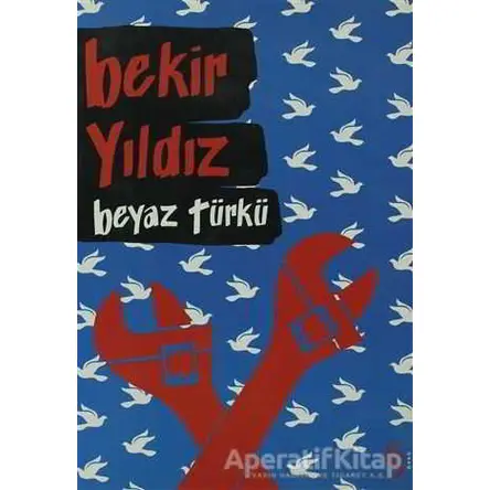 Beyaz Türkü - Bekir Yıldız - Everest Yayınları