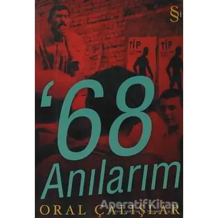 ’68 Anılarım - Oral Çalışlar - Everest Yayınları