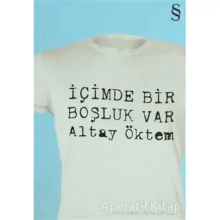 İçimde Bir Boşluk Var - Altay Öktem - Everest Yayınları