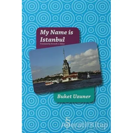 My Name is Istanbul - Buket Uzuner - Everest Yayınları