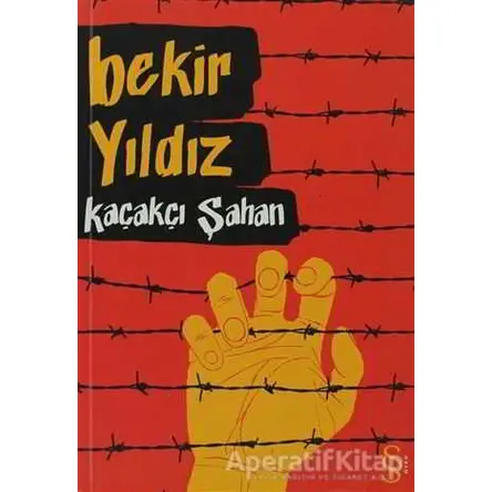 Kaçakçı Şahan - Bekir Yıldız - Everest Yayınları