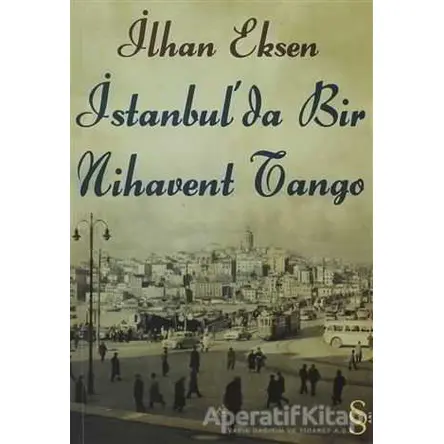İstanbul’da Bir Nihavent Tango - İlhan Eksen - Everest Yayınları