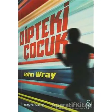 Dipteki Çocuk - John Wray - Everest Yayınları