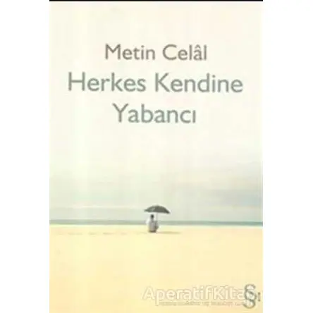 Herkes Kendine Yabancı - Metin Celal - Everest Yayınları