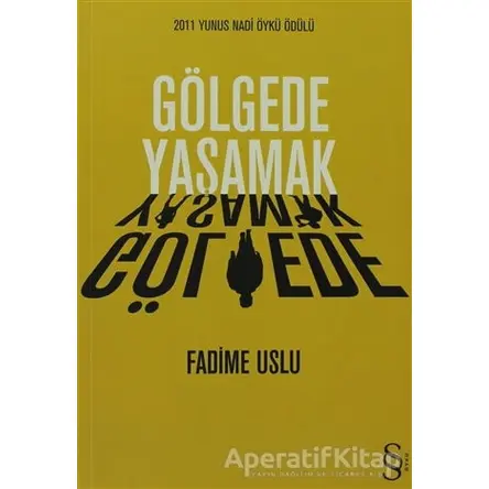 Gölgede Yaşamak - Fadime Uslu - Everest Yayınları