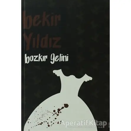Bozkır Gelini - Bekir Yıldız - Everest Yayınları