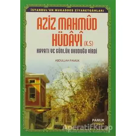 Aziz Mahmud Hüdayi (Evliya-012) - Abdullah Pamuk - Pamuk Yayıncılık