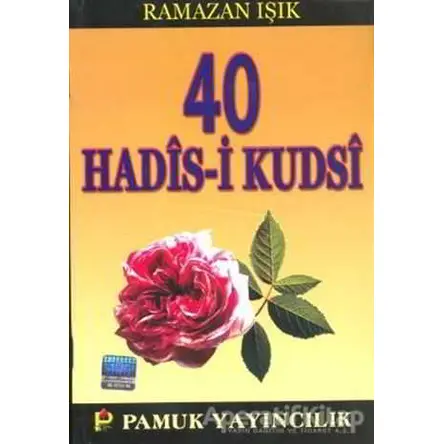 40 Hadis-i Kudsi (Hadis-013) - Ramazan Işık - Pamuk Yayıncılık