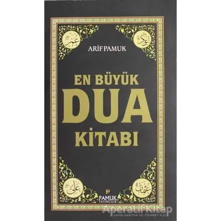 En Büyük Dua Kitabı (Pamuk-272) - Arif Pamuk - Pamuk Yayıncılık