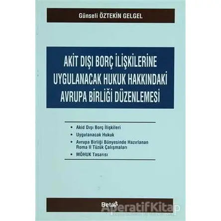 Akit Dışı Borç İlişkilerine Uygulanacak Hukuk Hakkındaki Avrupa Birliği Düzenlemesi