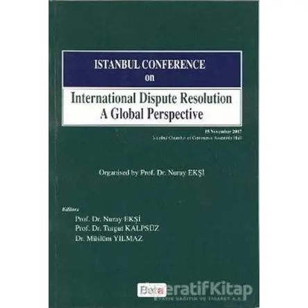 Istanbul Conference on International Dispute Resolution A Global Perspective