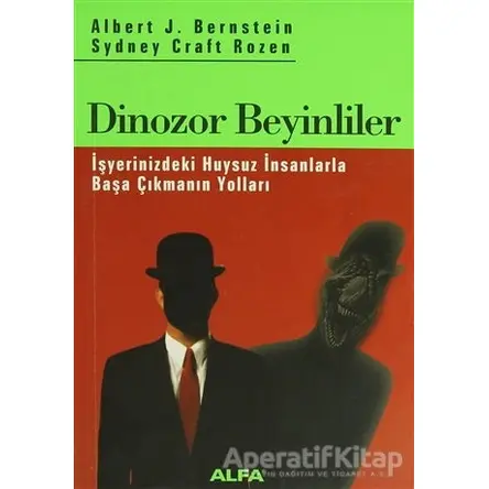 Dinozor Beyinliler - Albert J. Bernstein - Alfa Yayınları