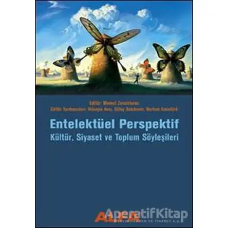 Entelektüel Perspektif Kültür, Siyaset ve Toplum Söyleşileri - Kolektif - Alfa Yayınları