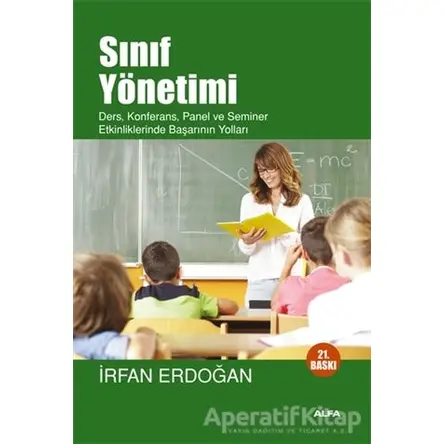Sınıf Yönetimi - İrfan Erdoğan - Alfa Yayınları